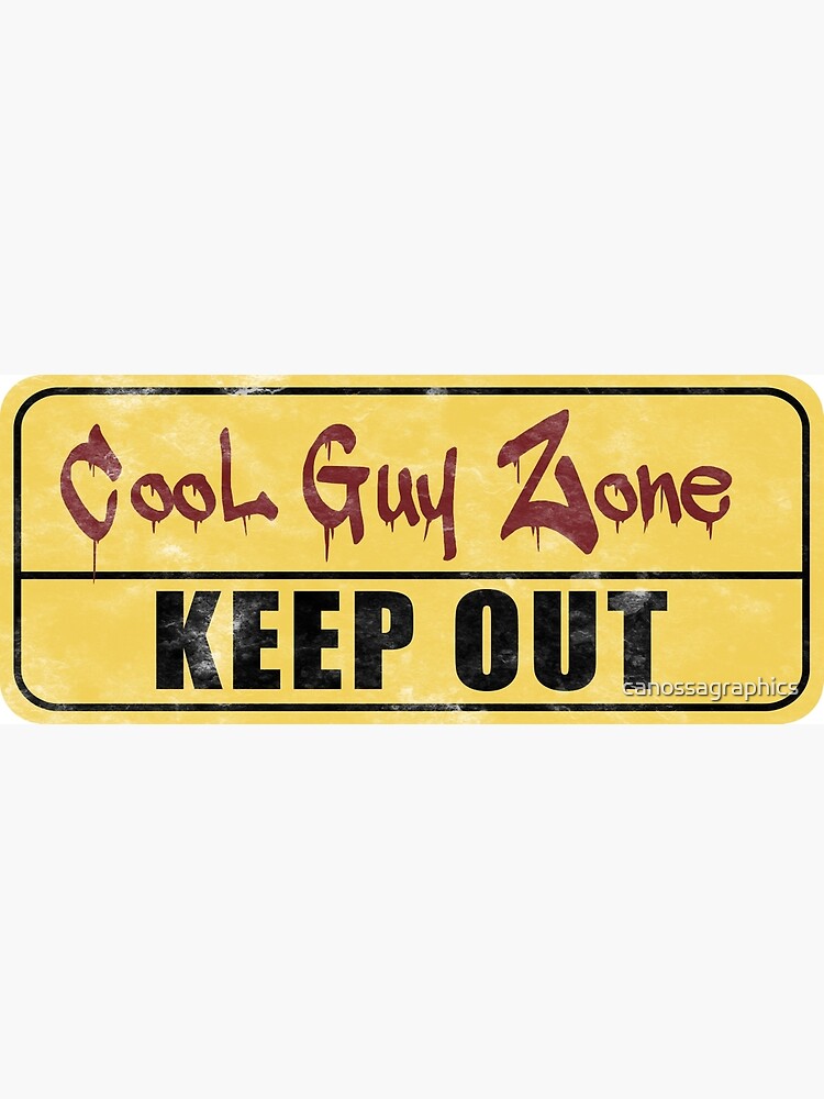 Cool Guy Zone by canossagraphics