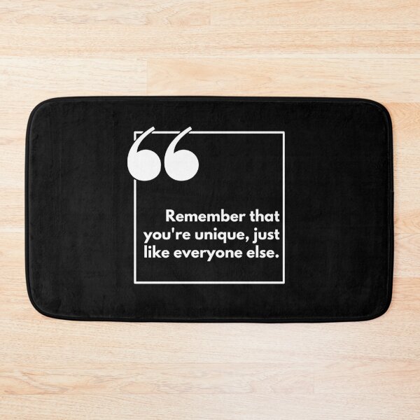 Item preview, Remember that you're unique, just like everyone else - One liner designed and sold by The Agreeable Raven.
