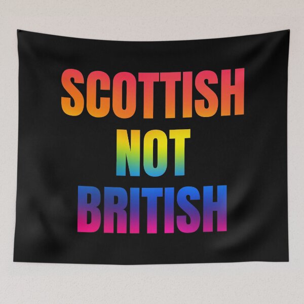 Item preview, Scottish not British - large rainbow font designed and sold by Indy2tees.