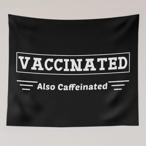 Item preview, Vaccinated Also Caffeinated designed and sold by Color-Sparkle.