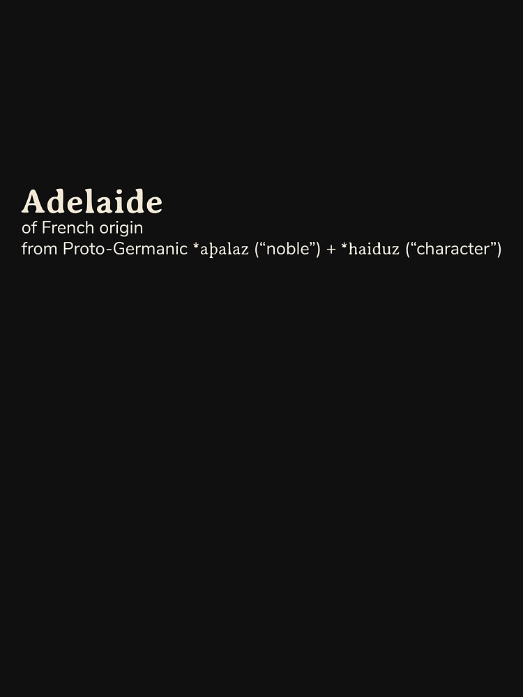 "Adelaide name etymology" Tshirt for Sale by YourNameStory Redbubble