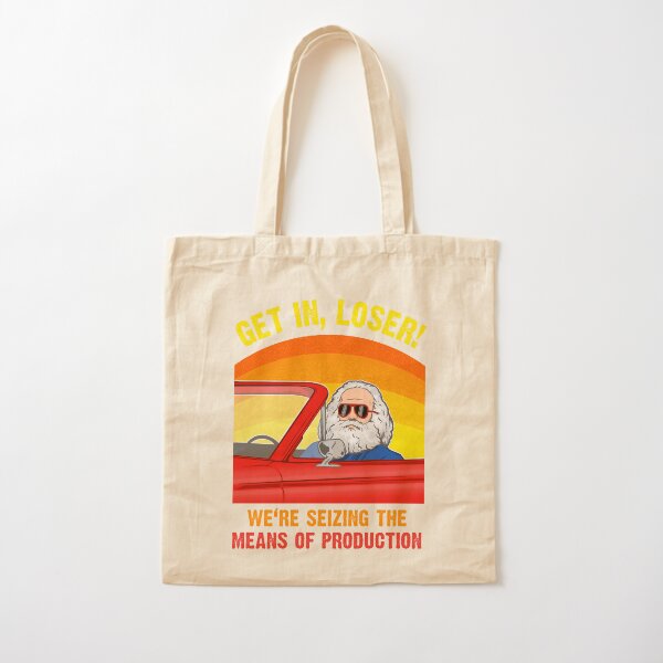Item preview, Karl Marx - Get in, Loser - We're seizing the means of PRODUCTION designed and sold by The Philosopher's Shirt.