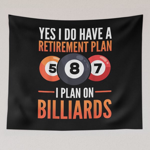 Item preview, Yes I Do Have Retirement Plan I Plan On Billiards Pool Ball  designed and sold by zpruby.