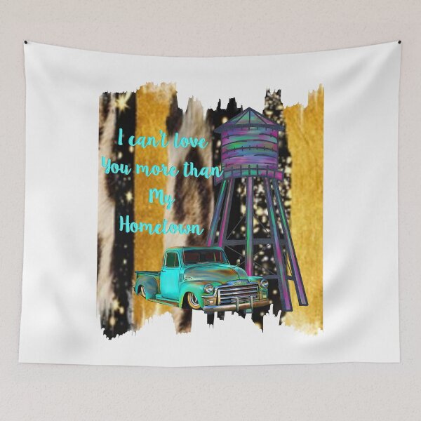 Item preview, I can’t love you more than my hometown designed and sold by Phelps2020.