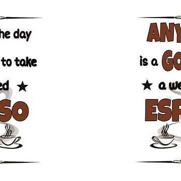 Funny Coffee Slogan. A Good Time To Take A Espresso Break  Coffee Mug for  Sale by GraceRhymesMugs