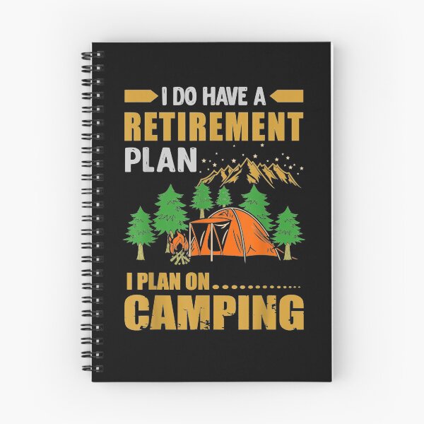 Item preview, I Have A Retirement Plan I Plan On Camping  designed and sold by zpruby.