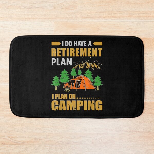 Item preview, I Have A Retirement Plan I Plan On Camping  designed and sold by zpruby.