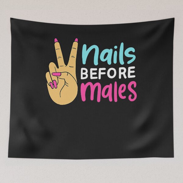 Item preview, Nails Before Males Funny Nail Artist Quote Cute Nail Tech designed and sold by armindaplasagna.