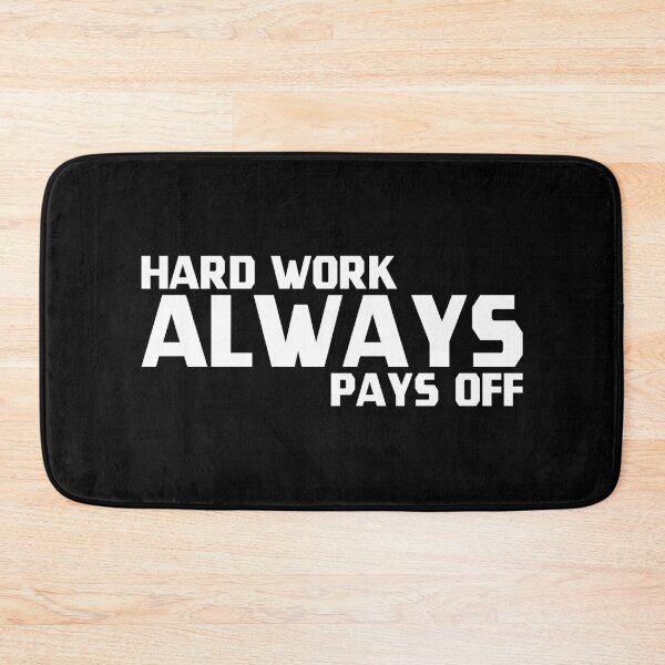 Item preview, Hard Work Always Pays Off designed and sold by SHOPBLOB.