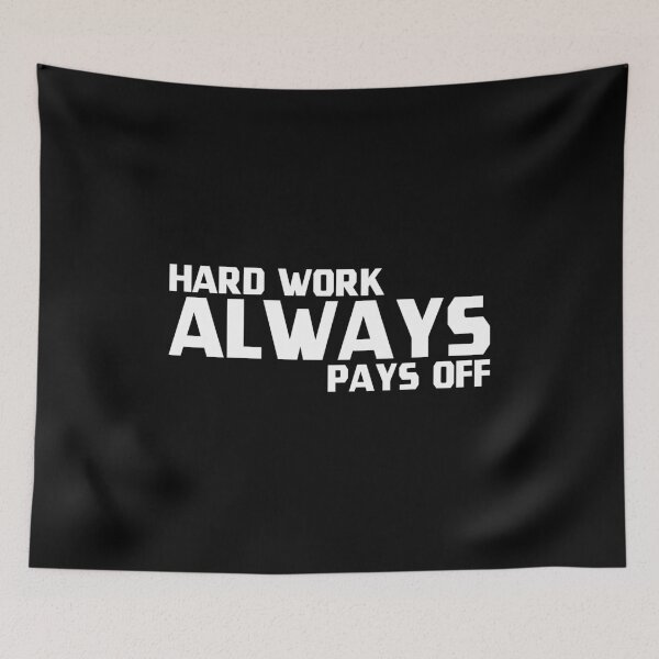 Item preview, Hard Work Always Pays Off designed and sold by SHOPBLOB.