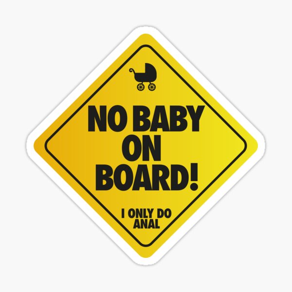 No Baby on Board Decal – AZ Vinyl Works