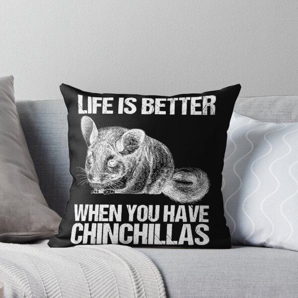 Item preview, Life Is Better When You Have Chinchillas Rodent Pocket Pet designed and sold by Nessshirts.