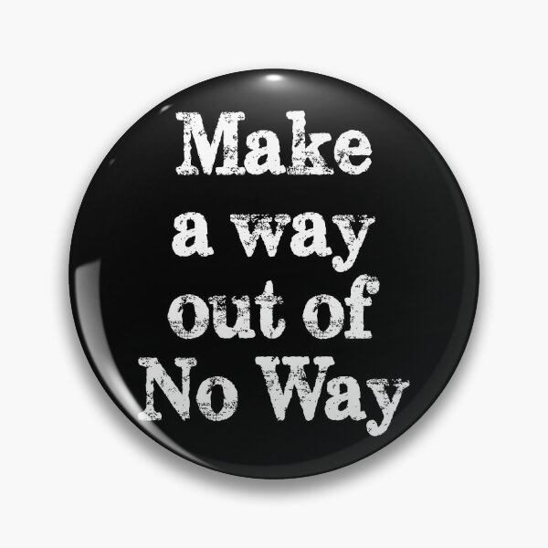Item preview, Make a way... designed and sold by shirtheadts.