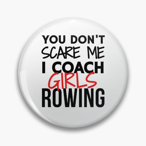 Artikelvorschau, Du machst mir keine Angst. Ich coache Mädchen beim Rudern entworfen und verkauft von TheGreenGoat.