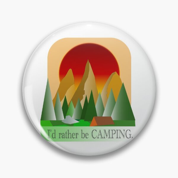 Item preview,  I'd Rather Be Camping 2 designed and sold by EdwardMonet.