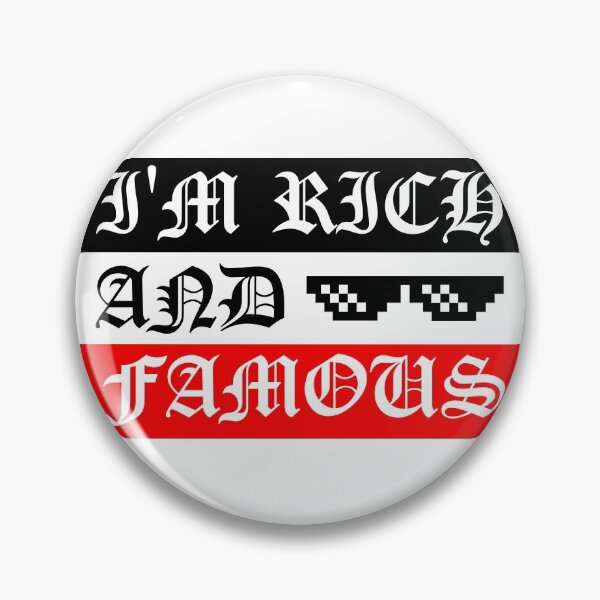 Item preview, I'm Rich and Famous designed and sold by DAFIN.