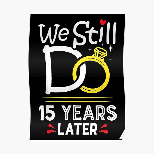 we-still-do-15-year-later-poster-by-chymmaya-redbubble