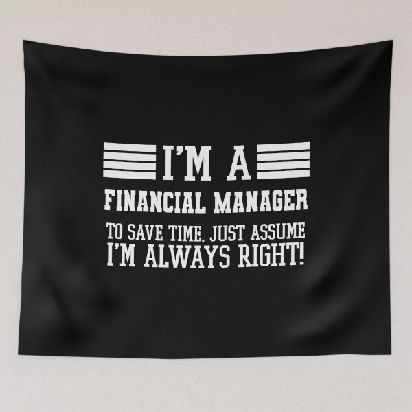 Item preview, Financial manager Gift, I'm A Financial manager To Save Time Just Assume I'm Always Right Gift For Funny Coworker Boss Mug Gift designed and sold by Orange Pieces.