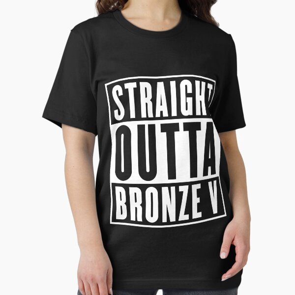 Straight Outta Bronze V League Shirt Legends Moba Gamer Gift Straight Outta Bronze V League Shirt Legends Moba Gamer Gift