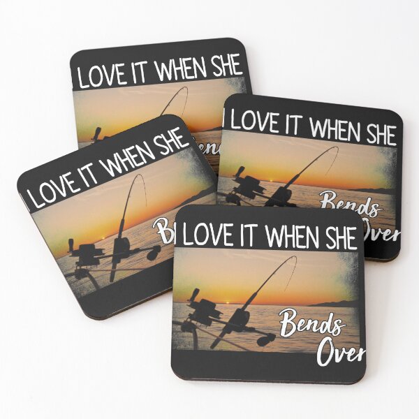 Item preview, I Love It When She Bends Over - funny quotes white photography at the beach sunset - inspirational quotes for fishing amateurs designed and sold by QUEEN-WIVER.