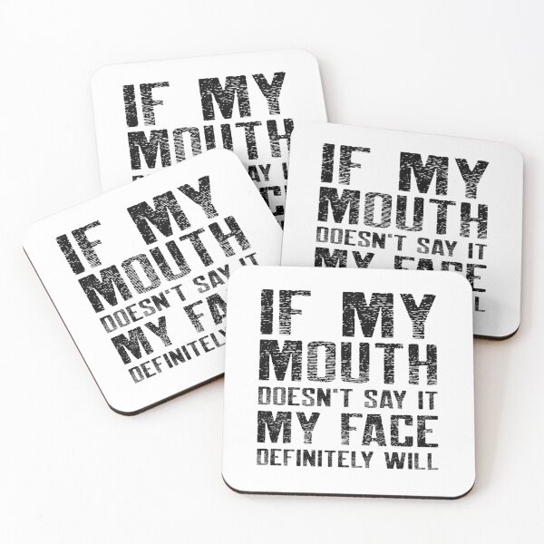 Item preview, If My Mouth Doesn't Say It My Face Definitely Will designed and sold by YOYOCollection.
