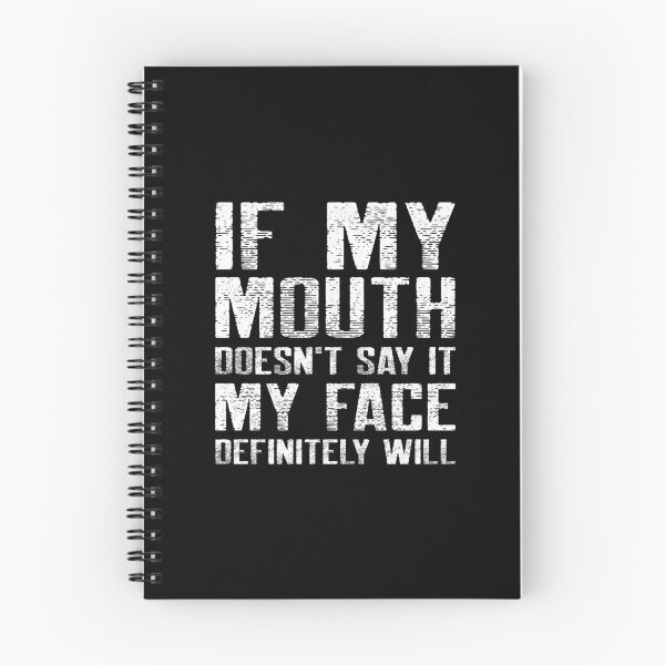 Item preview, If My Mouth Doesn't Say It My Face Definitely Will designed and sold by YOYOCollection.