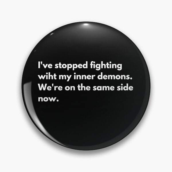 Item preview, I've stopped fighting with my inner demons. We're on the same side now. designed and sold by printernet.