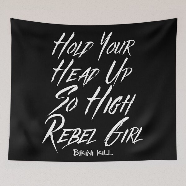 Item preview, Hold Your Head Up So High Rebel Girl - Bikini Kill designed and sold by StrideOrDie.