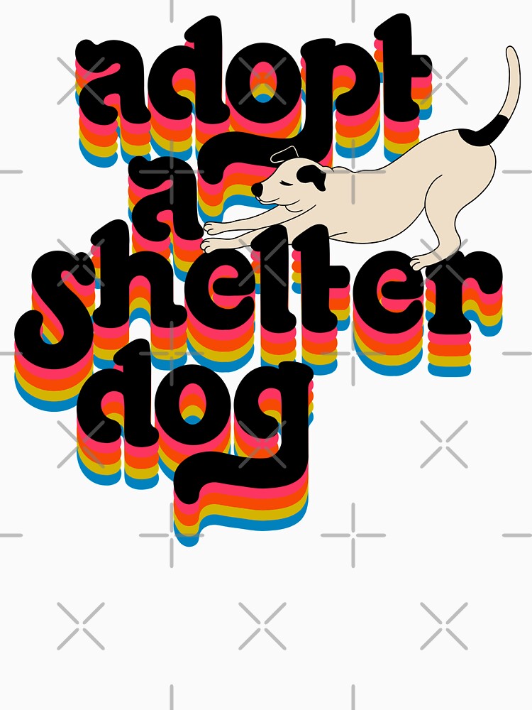 Discover Adopt a shelter dog | Classic T-Shirt