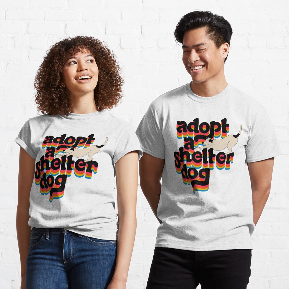 Disover Adopt a shelter dog | Classic T-Shirt