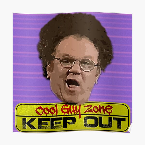 "Cool Guy Zone" Poster by Calbran Redbubble