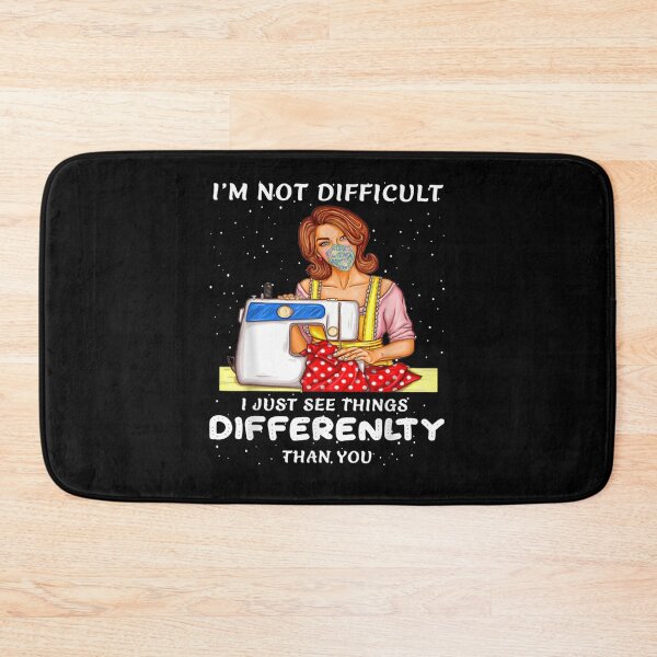 Item preview, I'm Not Difficult I Just See Things Differenlty Than You  designed and sold by avareid3.