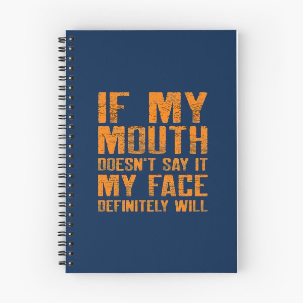 Item preview, If My Mouth Doesn't Say It My Face Definitely Will designed and sold by YOYOCollection.