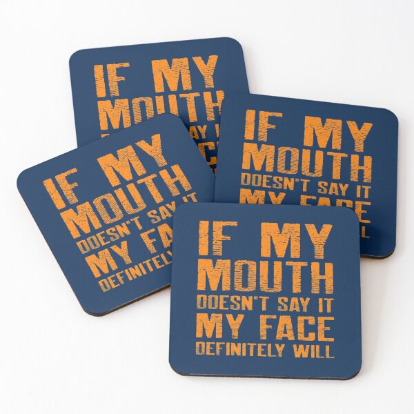 Item preview, If My Mouth Doesn't Say It My Face Definitely Will designed and sold by YOYOCollection.