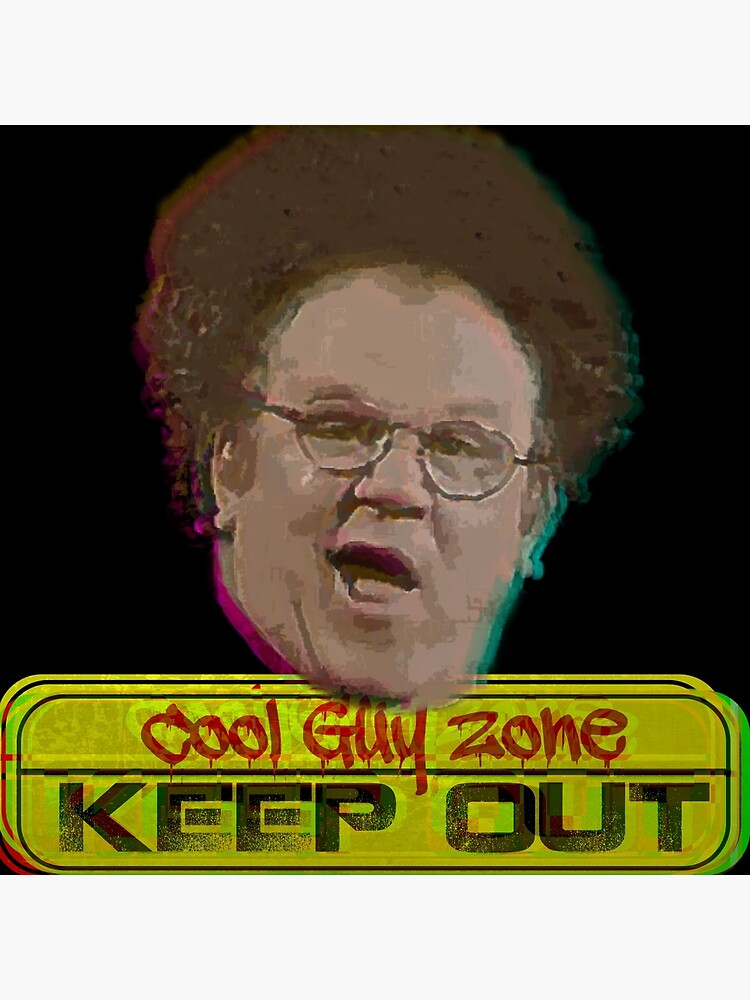 "Cool Guy Zone Ver.3" Poster for Sale by Calbran Redbubble