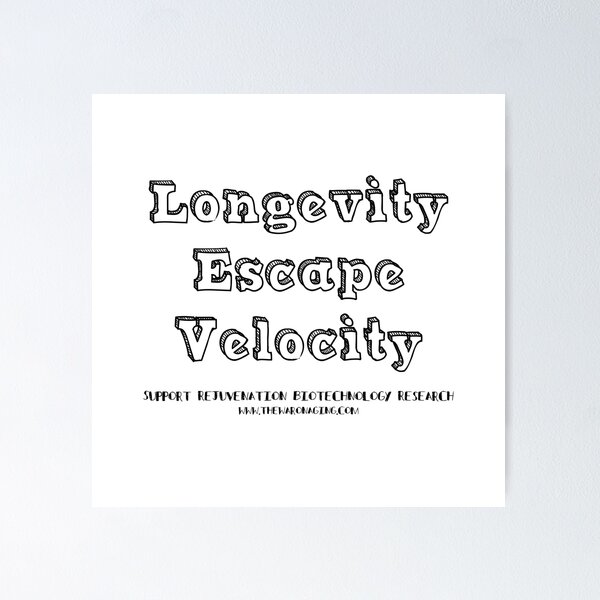 Item preview, Longevity Escape Velocity designed and sold by thewaronaging.