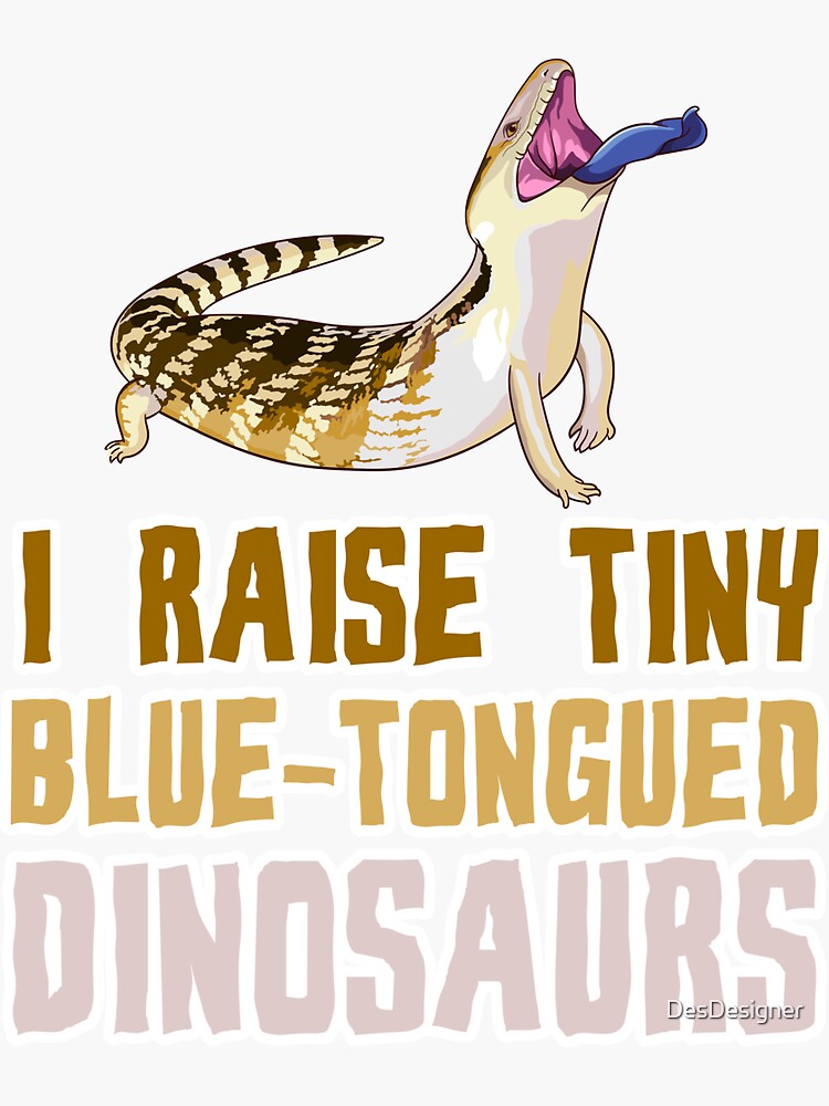 Thumbnail 3 of 3, Sticker, Blue Tongue Skink Joke Skinks Lizard Pet Lizards designed and sold by DesDesigner.