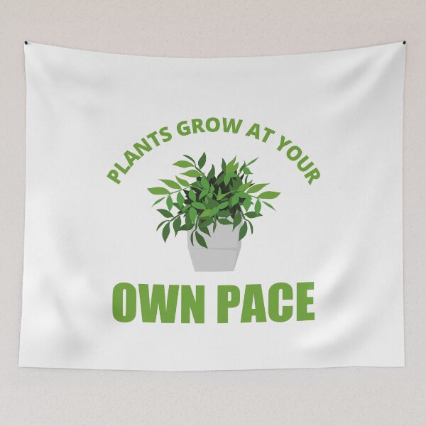 Item preview, Plants Grow At Your Own Pace, Beautiful designed and sold by Avishy.