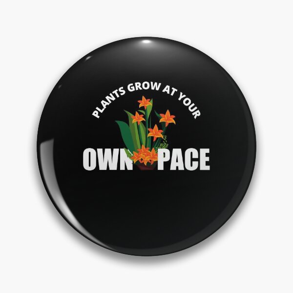 Item preview, Plants Grow At Your Own Pace, Cool designed and sold by Avishy.