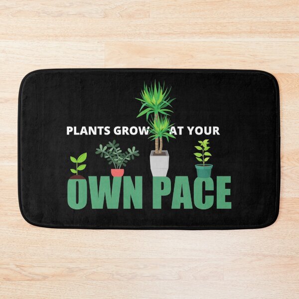 Item preview, Plants Grow At Your Own Pace, Fun designed and sold by Avishy.
