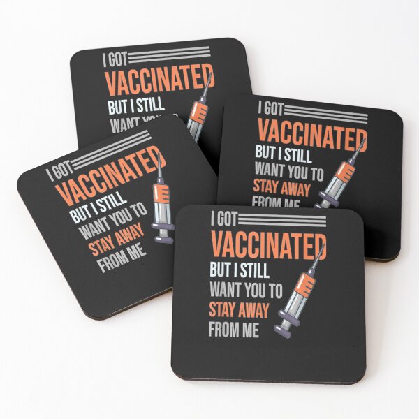 Item preview, I Got Vaccinated But I Still Want You To Stay Away From Me  designed and sold by zpruby.