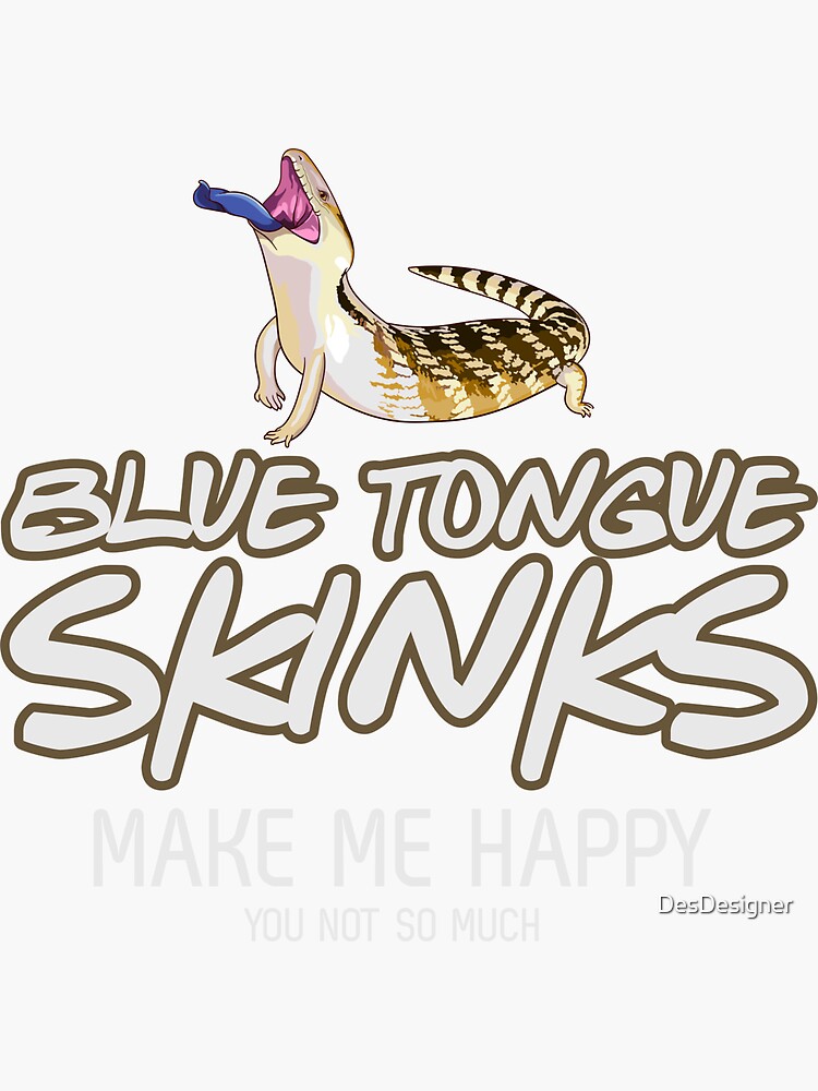 Thumbnail 3 of 3, Sticker, Blue-Tongued Skink Joke Blue Tongue Skinks Reptile designed and sold by DesDesigner.