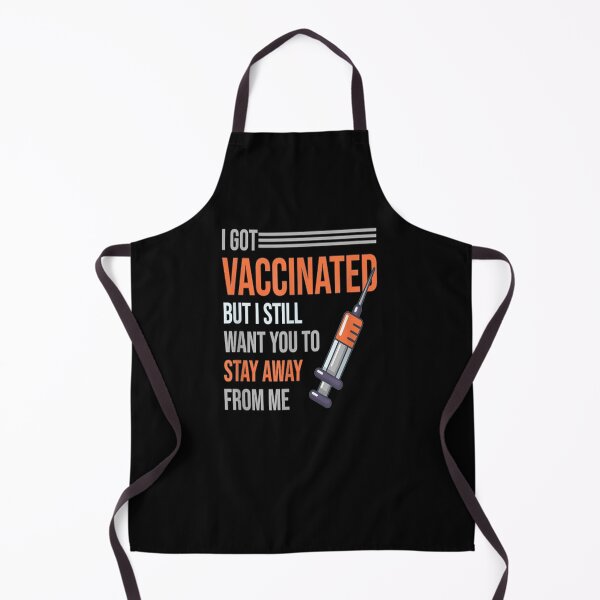 Item preview, I Got Vaccinated But I Still Want You To Stay Away From Me designed and sold by zpruby.