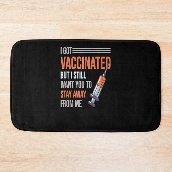 Item preview, I Got Vaccinated But I Still Want You To Stay Away From Me  designed and sold by zpruby.
