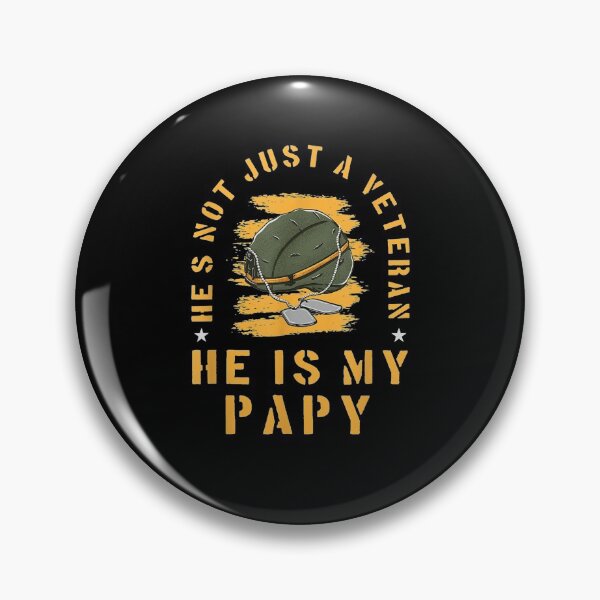 Item preview, He's Not Just A Veteran He's My Papy Veterans Day Papy  designed and sold by zpruby.