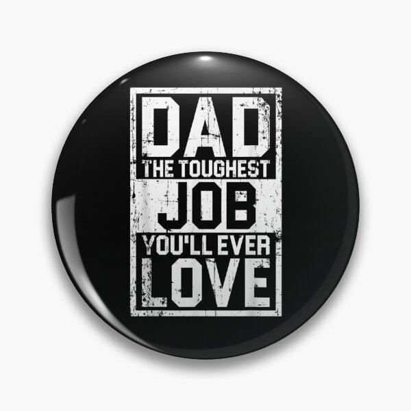 Item preview, Tough Dad Fathers Day Dad Toughest Job You'll Ever Love  designed and sold by laurader.