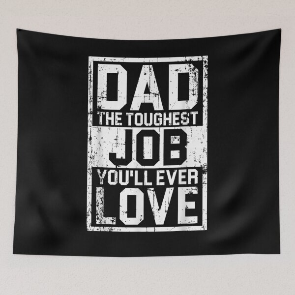 Item preview, Tough Dad Fathers Day Dad Toughest Job You'll Ever Love  designed and sold by laurader.