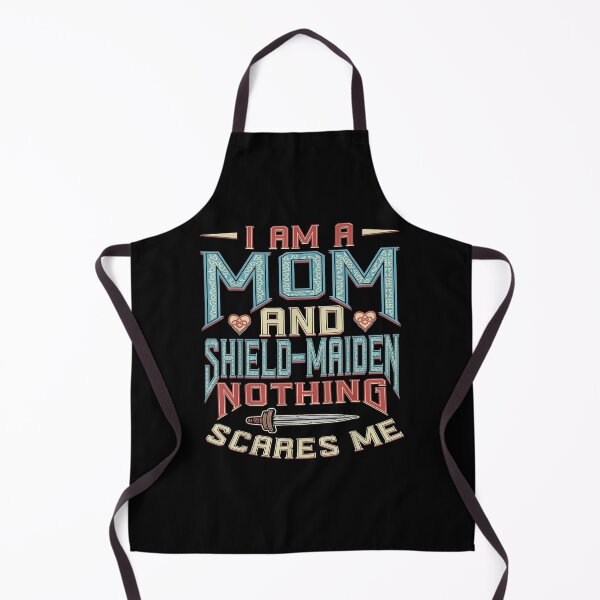 Item preview, I Am A Mom And Shield Maiden Nothing Scares Me designed and sold by jerrie9.