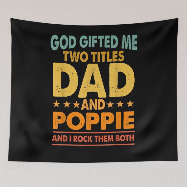 Item preview, Mens God Gifted Me Two Titles Dad And Poppie And I Rock Them Both  designed and sold by jerrie9.