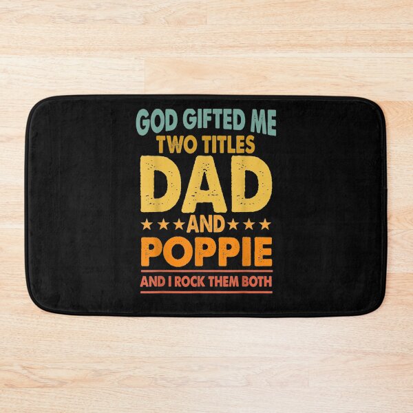 Item preview, Mens God Gifted Me Two Titles Dad And Poppie And I Rock Them Both  designed and sold by jerrie9.